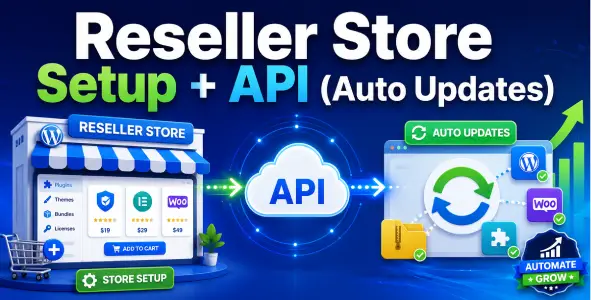 Reseller Store Setup + API (Auto Updates)